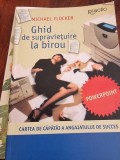 GHID DE SUPRAVIETUIRE LA BIROU , MICHAEL FLOCKER