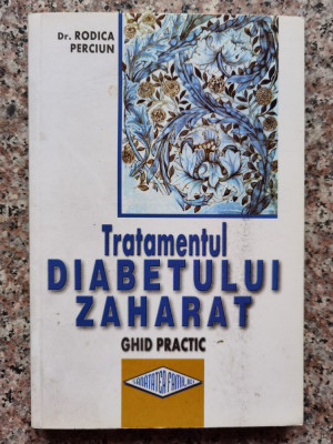 Tratamentul Diabetului Zaharat - Rodica Perciun ,553622 foto