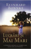 Lucrari si mai mari - Reinhard Bonnke