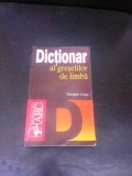 DICTIONAR AL GRESELILOR DE LIMBA - VALENTIN GUTU