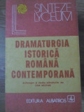 DRAMATURGIA ISTORICA ROMANA CONTEMPORANA (RACEALA DE M. SORESCU,ETC)-ANTOLOGIE SI STUDIU INTRODUCTIV DE ION NIST