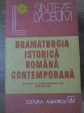 DRAMATURGIA ISTORICA ROMANA CONTEMPORANA (RACEALA DE M. SORESCU,ETC)-ANTOLOGIE SI STUDIU INTRODUCTIV DE ION-233452