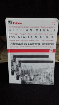 INVENTAREA SPATIULUI ( ARHITECTURI ALE EXPERIENTEI COTIDIENE ) - CIPRIAN MIHALI foto