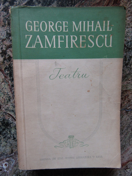 GEORGE MIHAIL ZAMFIRESCU -TEATRU