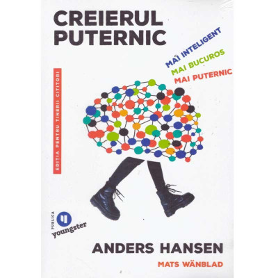 Anders Hansen, Mats Wanblad - Creierul puternic. Mai inteligent. Mai bucuros. Mai puternic - 135369 foto
