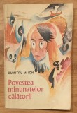 Povestea minunatelor calatorii de Dumitru M. Ion