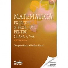 Matematica. Exercitii si probleme pentru clasa a V-a, semestrul II - Georgeta Ghiciu, Niculae Ghiciu foto