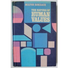 THE NATURE OF HUMAN VALUES by MILTON ROKEACH , 1973