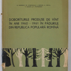 DOBORITURILE PRODUSE DE VANT IN ANII 1960 -1961 IN PADURILE DIN R.P.R. , CAUZELE SI ..MASURI ..SI MARIREA REZISTENTEI ARBORETULUI de R. DISSESCU ..I.