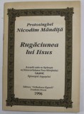RUGACIUNEA LUI IISUS de PROTOSINGHEL NICODIM MANDITA , 1996