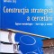 Constructia Strategica A Cercetarii. Optiuni Metodologice - I - Alain Spalanzani , O284