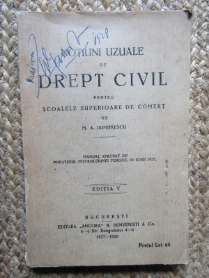 Notiuni uzuale de drept civil pentru scoalelor superioare de comert-M.A.Dumitrescu foto