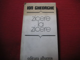 Ion Gheorghe - Zicere la zicere (dedicatie, autograf)