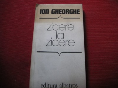 Ion Gheorghe - Zicere la zicere (dedicatie, autograf) foto