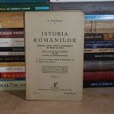 OREST TAFRALI - ISTORIA ROMANILOR : MANUAL PENTRU CLASA VIII-A SECUNDARA , EDITIA II , 1935 #