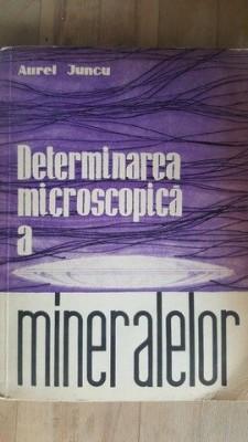 Determinarea microscopica a mineralelor- Aurel Juncu foto