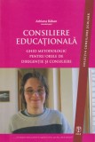 Consiliere educationala. Ghid metodologic pentru orele de dirigentie si consiliere - Adriana Baban