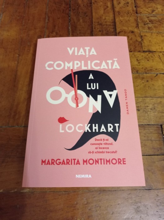 Viata complicata a lui Oona Lockhart - Margarita Montimore