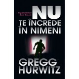 Nu te increde in nimeni - Gregg Hurwitz