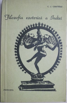 Filozofia ezoterica a Indiei &amp;ndash; C. J. Chatterji foto