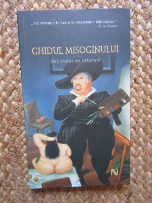 GHIDUL MISOGINULUI , MIC TRATAT DE CALOMNII , 2007 foto