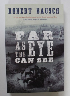 FAR AS THE EYE CAN SEE by ROBERT BAUSCH , 2014 foto
