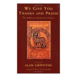 We Give You Thanks and Praise