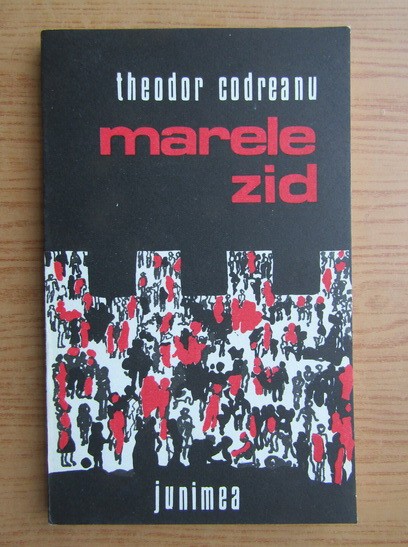 Theodor Codreanu - Marele zid