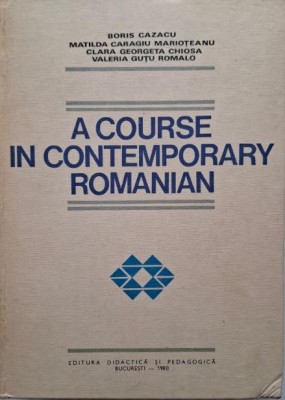 A Course in Contemporary Romanian &amp;ndash; Boris Cazacu foto