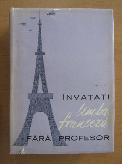 Ion Braescu - Invatati limba franceza fara profesor (1963, editie cartonata)