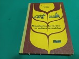 MECANIZAREA LUCRĂRILOR &Icirc;N CULTURA CEREALELOR / E. NICȘUNESCU / 1967 * 1