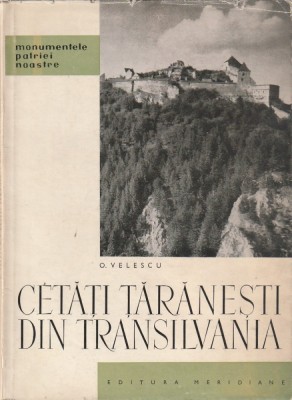 O. VELESCU - CETATI TARANESTI DIN TRANSILVANIA foto
