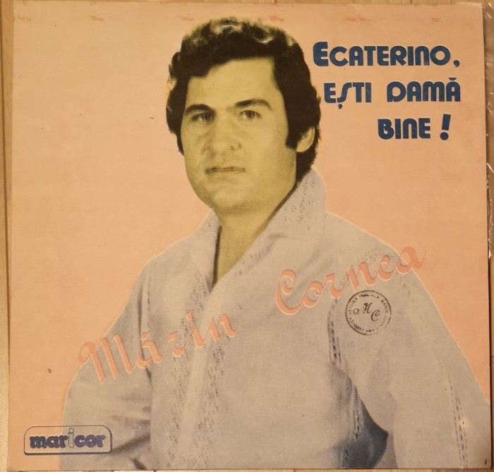 Marin Cornea - Ecaterino, esti dama bine! (disc vinyl)