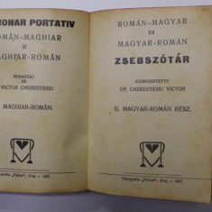 DICTIONAR PORATIV ROMAN - MAGHIAR SI MAGHIAR - ROMAN , redactat de VICTOR CHERESTESIU , 1935 , CARTE DE FORMAT REDUS