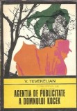 Agentia de publicitate a domnului Kocek, V. Tevekelian - Editura Univers 1975, Colectia Enigma, Literatura Romana Veche