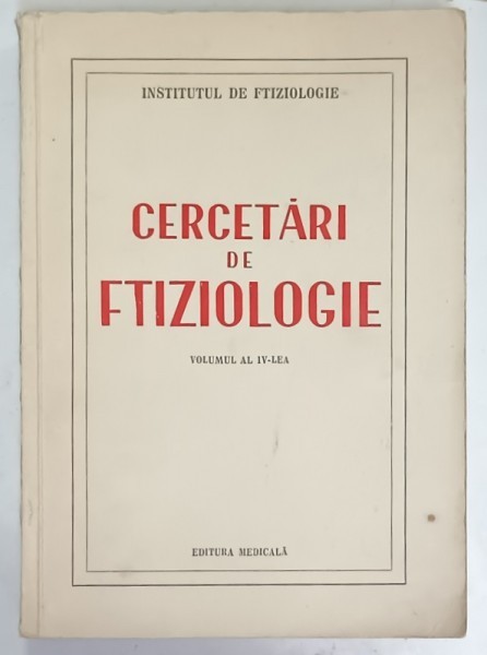 CERCETARI DE FTIZIOLOGIE , VOLUMUL AL IV -LEA , 1956