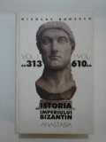 ISTORIA IMPERIULUI BIZANTIN vol. I (313 - 610) - Nicolae BANESCU