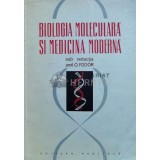 Biologia moleculara si medicina moderna - 1969 - O. Fodor ($L227)