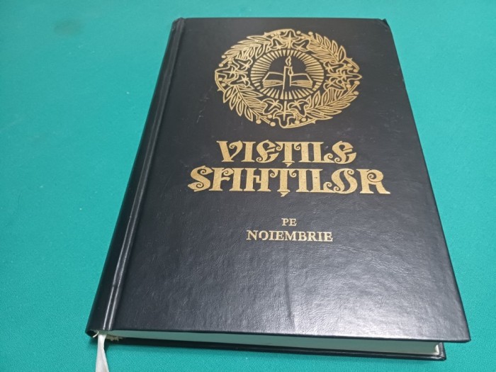 VIEȚILE SFINȚILOR PE LUNA NOIEMBRIE * APROBAREA SF&Acirc;NTULUI SINOD AL B.O.R / 2000* 14