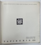 EXPOZITIE DE TAPISERIE , SALA DALLES , CATALOG , 1968