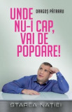 Unde nu-i cap, vai de popoare! - Litera