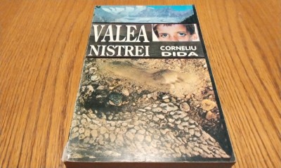 VALEA NISTREI (roman) - Corneliu Dida - Editura Conpress-Six, 1994, 458 p. foto