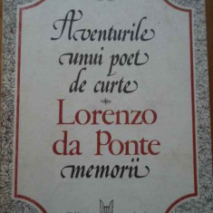 Aventurile Unui Poet De Curte Memorii - Lorenzo Da Ponte ,293762