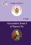 Alexandru Ioan I si Epoca Sa - Junimea