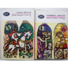 Balade populare romanesti. Toma Alimos. Mesterul Manole (2 volume)