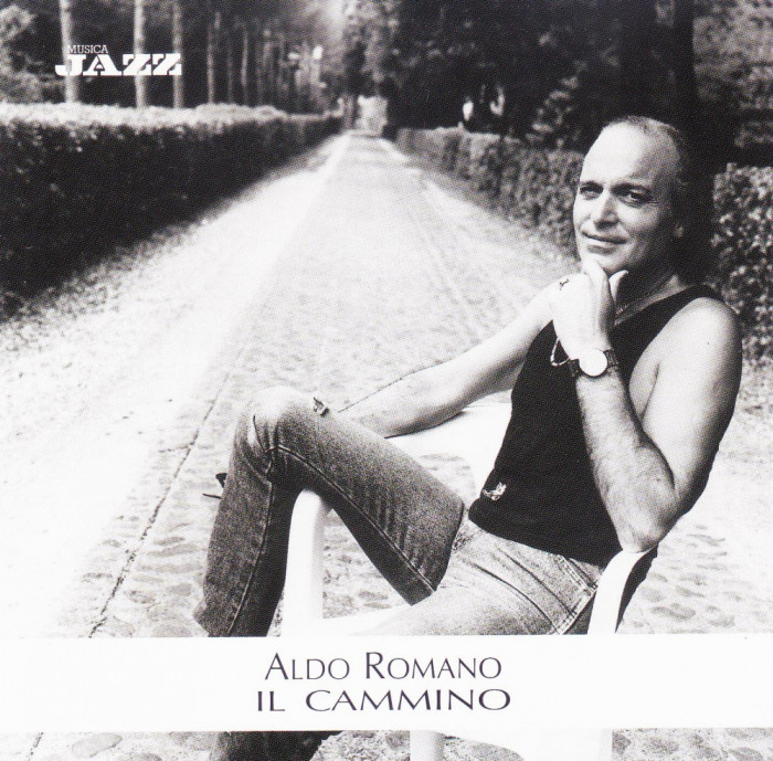 CD Jazz: Aldo Romano - Il cammino ( 2005, original, cu multi invitati )