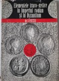 Elementele traco-getice in Imperiul roman si in Byzantium (veacurile III-VII). Contributie la istoria si romanizarea tracilor &ndash; I.I. Russu