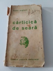 CARTICICA DE SEARA - TUDOR ARGHEZI - PRIMA EDI?IE 1935 foto
