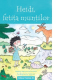 Heidi, fetita muntilor. Adaptare dupa povestea scrisa de Johanna Spyri - Johanna Spyri, Dasa Suciu