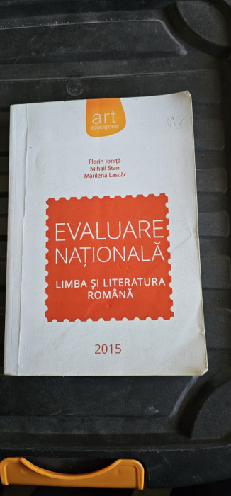 EVALUARE NATIONALA LIMBA SI LITERATURA ROMANA IONITA LASCAR STAN